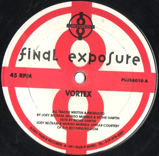 Final Exposure Featuring Joey Beltram, Mundo Muzique & Richie Hawtin : Vortex (12")