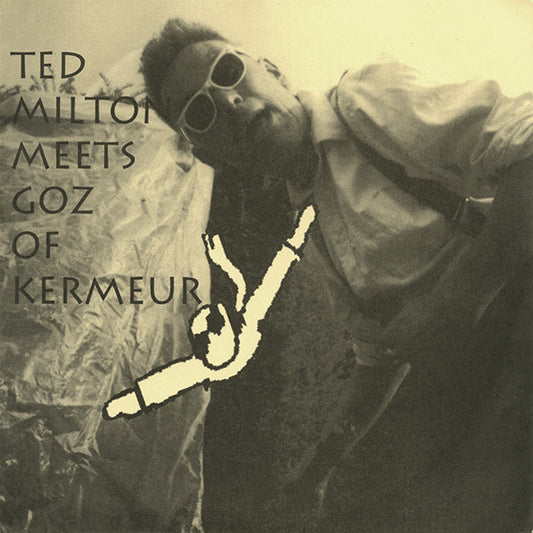 Ted Milton Meets Goz Of Kermeur : Inflated Edge (7", Ltd, Num)