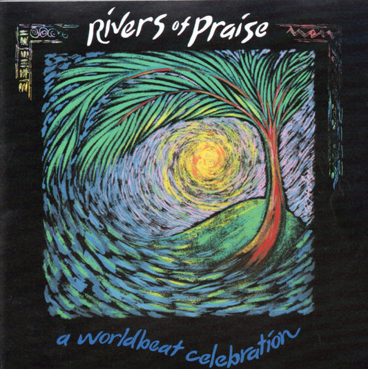 Various : Rivers Of Praise - A Worldbeat Celebration (CD, Album)