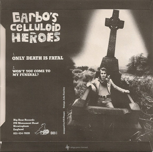 Garbo's Celluloid Heroes : Only Death Is Fatal (7")