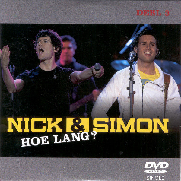 Nick & Simon : Hoe Lang? (Deel 3) (DVD-V, Single)