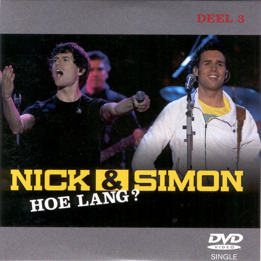 Nick & Simon : Hoe Lang? (Deel 3) (DVD-V, Single)