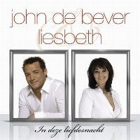 John De Bever & Liesbeth : In Deze Liefdesnacht (CD, Single)