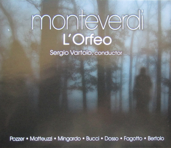 Claudio Monteverdi - Silvia Pozzer • William Matteuzzi • Sara Mingardo • Gian Paolo Dal Dosso • Gian Paolo Fagotto, Loris Bertolo - Sergio Vartolo : L'Orfeo (2xCD, Album)