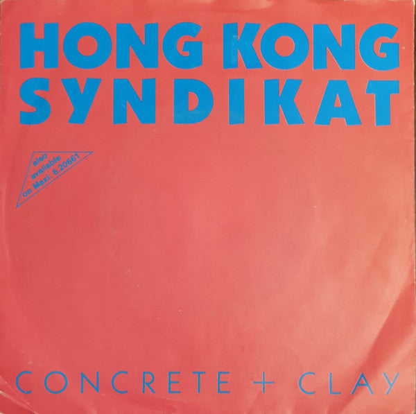 Hongkong Syndikat : Concrete + Clay (7")