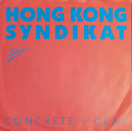 Hongkong Syndikat : Concrete + Clay (7")