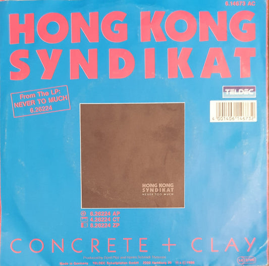 Hongkong Syndikat : Concrete + Clay (7")