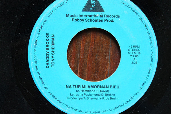 Tony Sherman, Dhaddy Brokke : Na Tur Mi Amornan Bieu (7")
