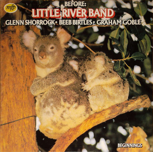 Glenn Shorrock • Beeb Birtles • Graham Goble : Before: Little River Band (LP, Comp, RE)