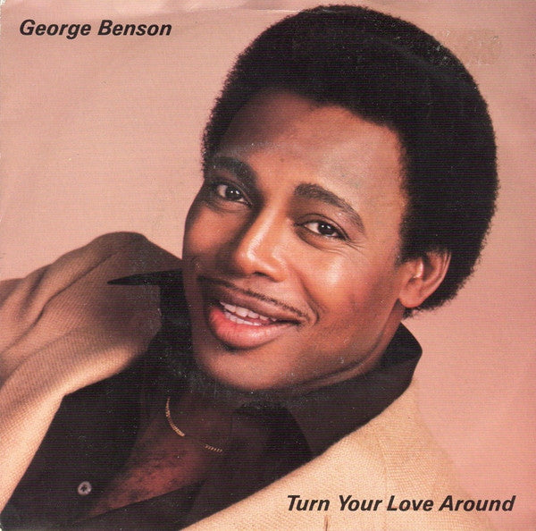 George Benson : Turn Your Love Around (7", Single)
