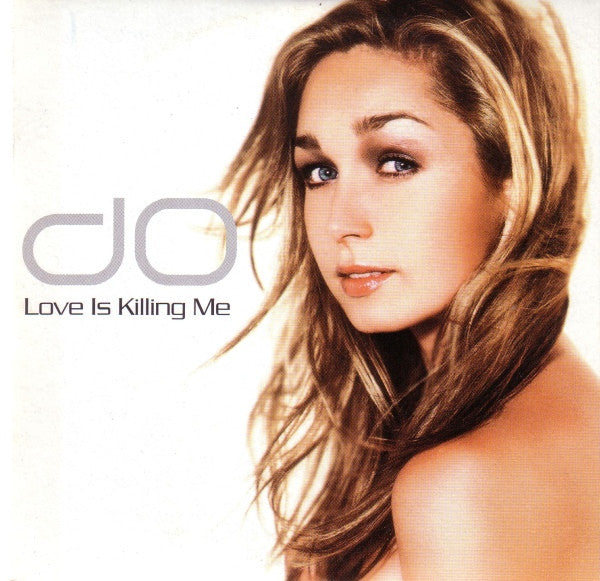 Do : Love Is Killing Me (CD, Single)