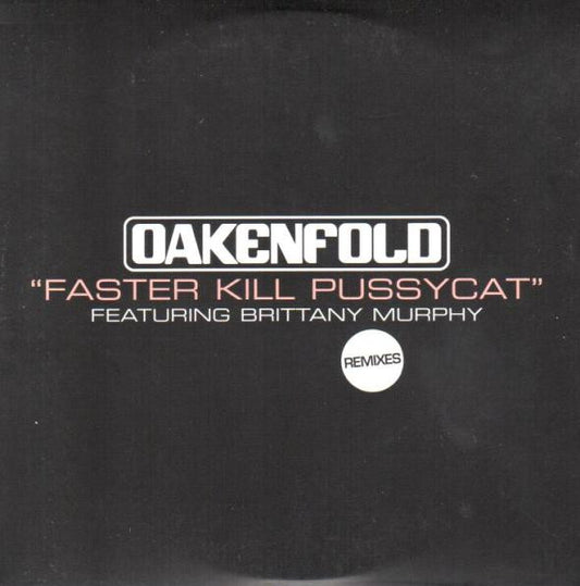 Paul Oakenfold Featuring Brittany Murphy : Faster Kill Pussycat (Remixes) (CD, Maxi, Promo)