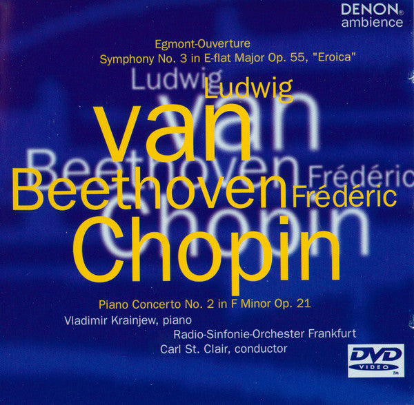 Ludwig van Beethoven / Frédéric Chopin : Egmont-Ouverture, Symphony No. 3 "Eroica" / Piano Concerto No. 2 (DVD-V, Multichannel, NTSC)