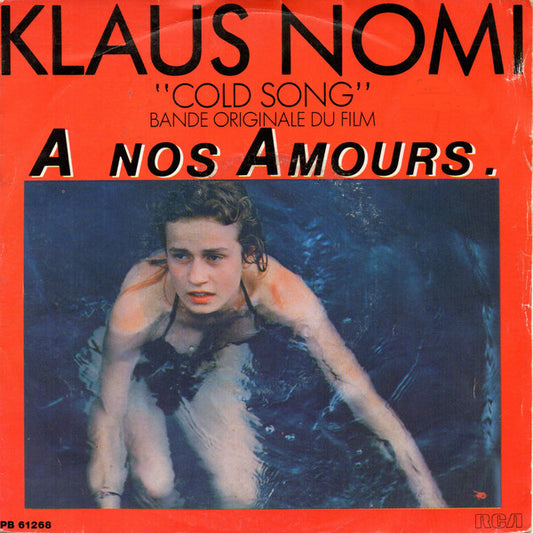 Klaus Nomi : Cold Song - Bande Originale Du Film A Nos Amours (7", Single)