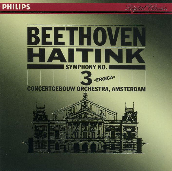 Ludwig van Beethoven, Bernard Haitink, Concertgebouworkest : Symphony No. 3 (CD)