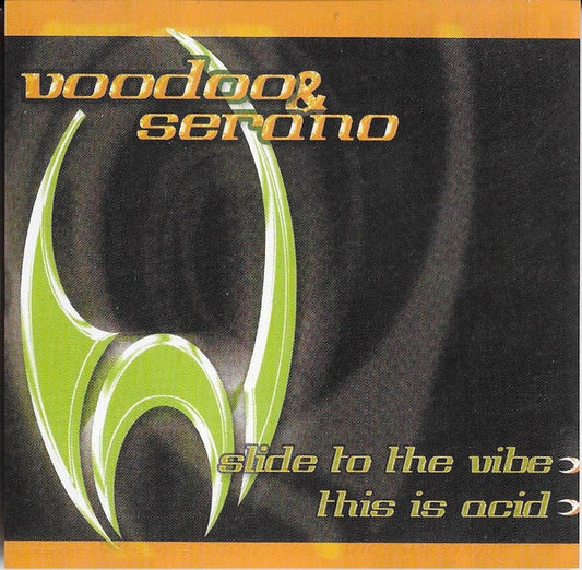 Voodoo & Serano : Slide To The Vibe / This Is Acid (CD, Maxi)