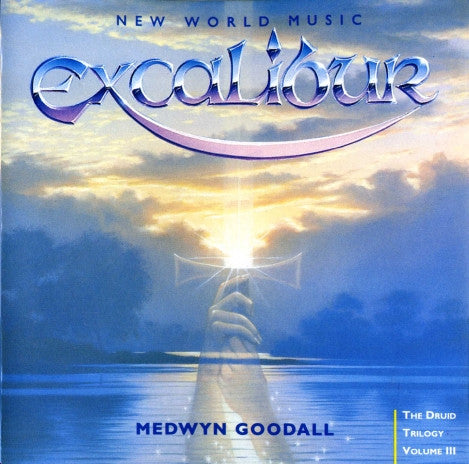 Medwyn Goodall : Excalibur - The Druid Trilogy Volume III (CD, Album)