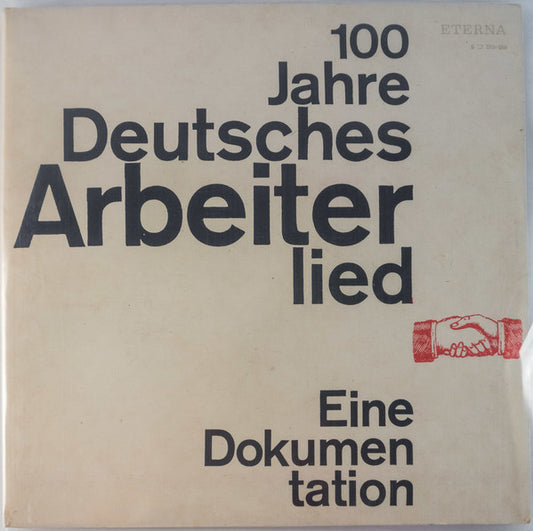 Various : 100 Jahre Deutsches Arbeiterlied - Eine Dokumentation (2xLP, Comp, RP)