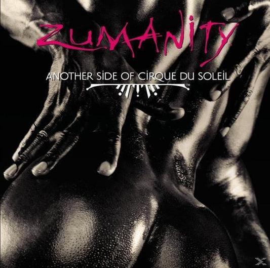 Cirque Du Soleil : Zumanity (Another Side Of Cirque Du Soleil) (CD, Album)