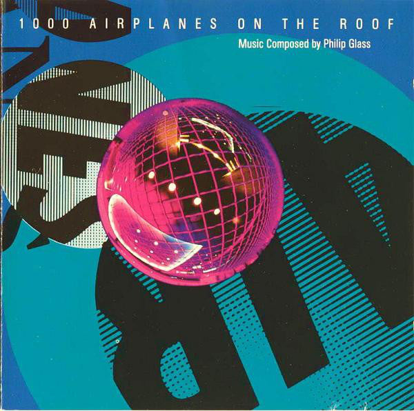 Philip Glass : 1000 Airplanes On The Roof (CD, Album)