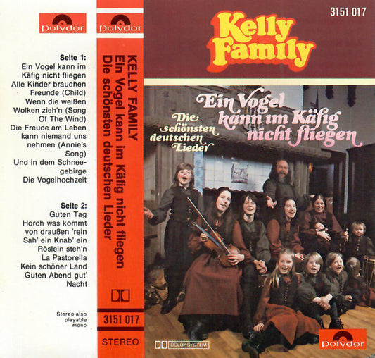 The Kelly Family : Ein Vogel Kann Im Käfig Nicht Fliegen - Die Schönsten Deutschen Lieder (Cass, Album)