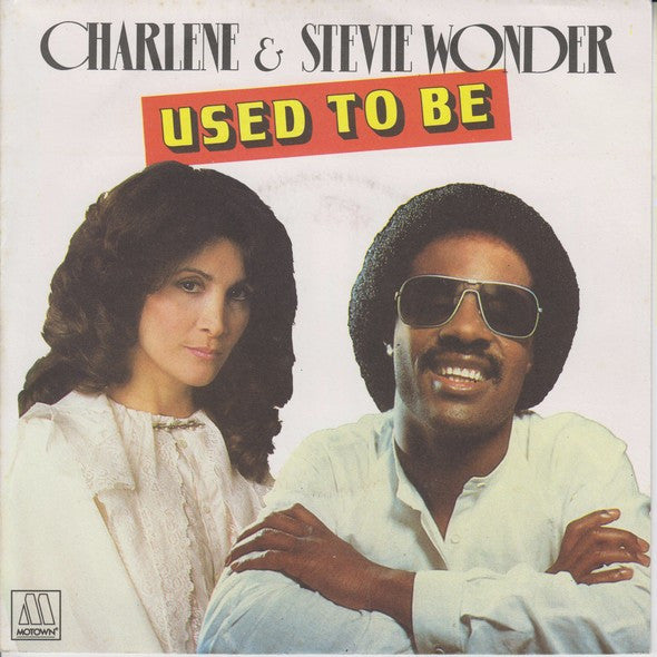 Charlene & Stevie Wonder : Used To Be (7", Single)