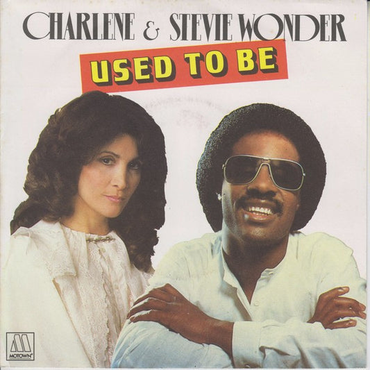Charlene & Stevie Wonder : Used To Be (7", Single)