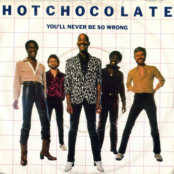 Hot Chocolate : You'll Never Be So Wrong (7", Single)