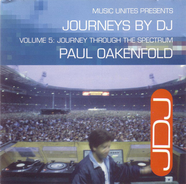 Paul Oakenfold : Journeys By DJ Volume 5: Journey Through The Spectrum (CD, Comp, Mixed)