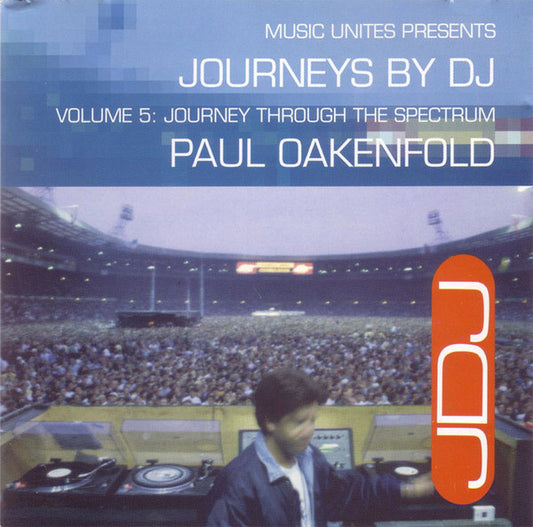 Paul Oakenfold : Journeys By DJ Volume 5: Journey Through The Spectrum (CD, Comp, Mixed)