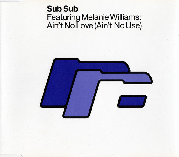 Sub Sub Featuring Melanie Williams : Ain't No Love (Ain't No Use) (CD, Single)