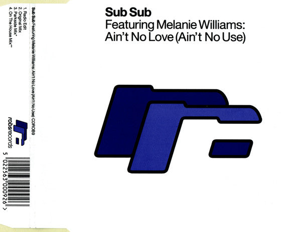 Sub Sub Featuring Melanie Williams : Ain't No Love (Ain't No Use) (CD, Single)