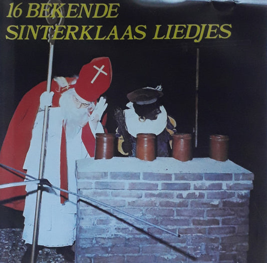 Unknown Artist : 16 Bekende Sinterklaas Liedjes (CD)