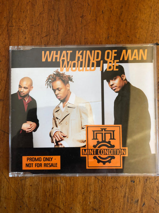 Mint Condition : What Kind Of Man Would I Be (CD, Single, Promo)