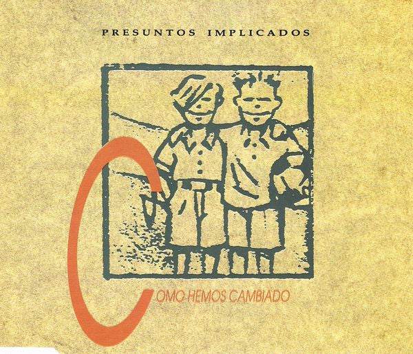 Presuntos Implicados : Como Hemos Cambiado (CD, Maxi)