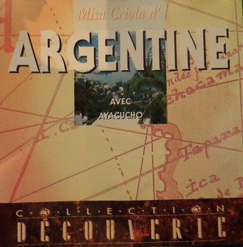 Ayacucho : Misa Criola D'Argentine (CD, Album, RE)