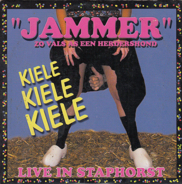 Jammer (3) : Kiele Kiele Kiele (Live In Staphorst) (CD, Single)