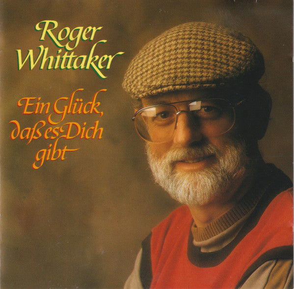 Roger Whittaker : Ein Glück, Daß Es Dich Gibt (CD, Album)