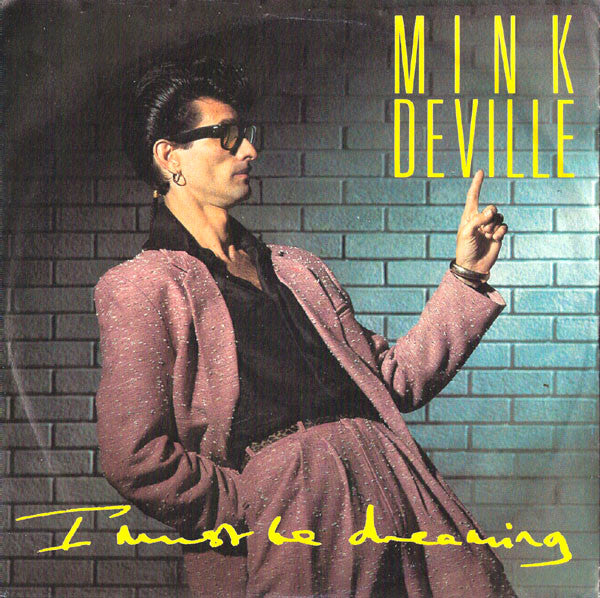 Mink DeVille : I Must Be Dreaming (12", Maxi)