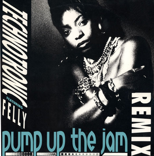 Technotronic Featuring Felly : Pump Up The Jam (Remix) (12")
