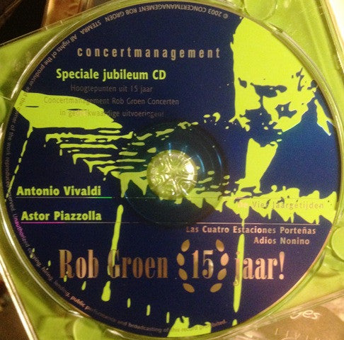Antonio Vivaldi, Astor Piazzolla : Rob Groen 15 Jaar - Speciale Jubileum CD: Vivaldi - De Vier Jaargetijden | Astor Piazolla - Las Cuatro Estaciones Porteñas, Adios Nonino (CD, Comp)