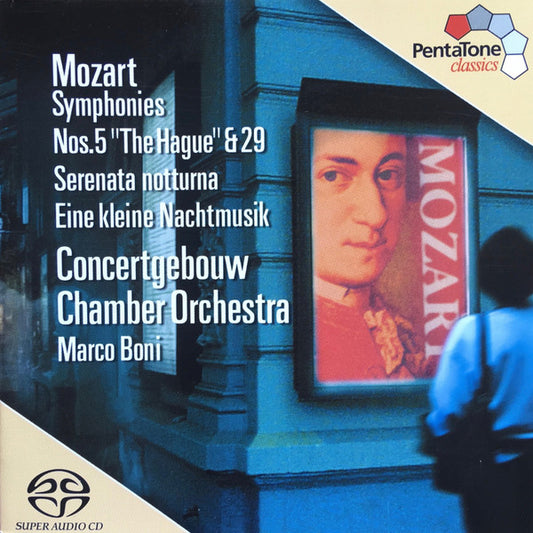 Wolfgang Amadeus Mozart - Concertgebouw Chamber Orchestra, Marco Boni : Symphonies Nos. 5 "The Hague" & 29 / Serenata Notturna / Eine Kleine Nachtmusik (SACD, Hybrid, Multichannel)
