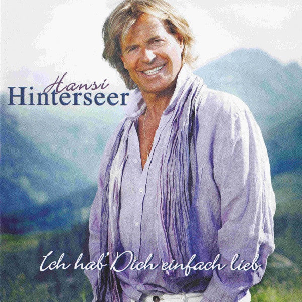 Hansi Hinterseer : Ich Hab' Dich Einfach Lieb (CD, Album)