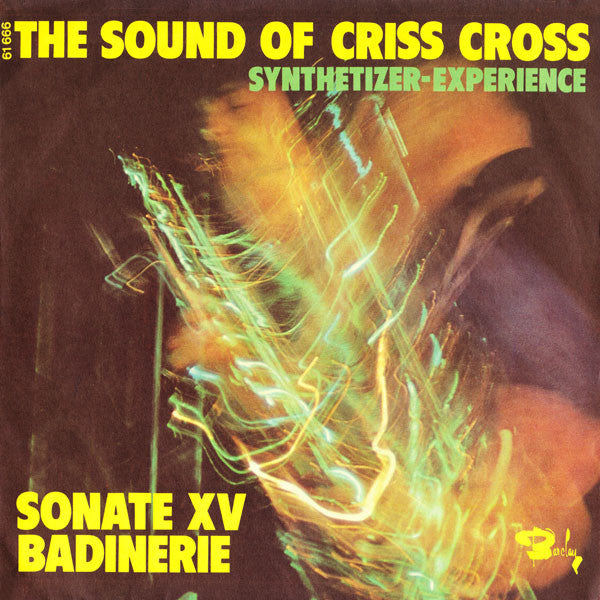 The Sound Of Criss Cross : Synthetizer-Experience (7", Single, Mono)