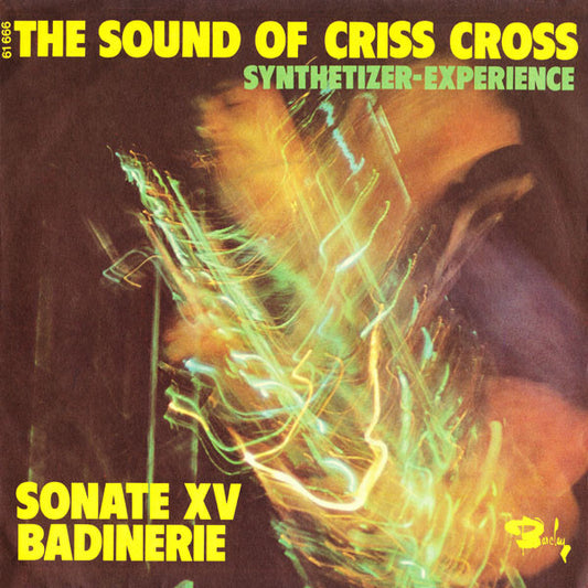 The Sound Of Criss Cross : Synthetizer-Experience (7", Single, Mono)