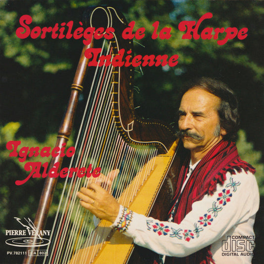 Ignacio Alderete : Sortilèges De La Harpe Indienne (CD, Album, 2nd)