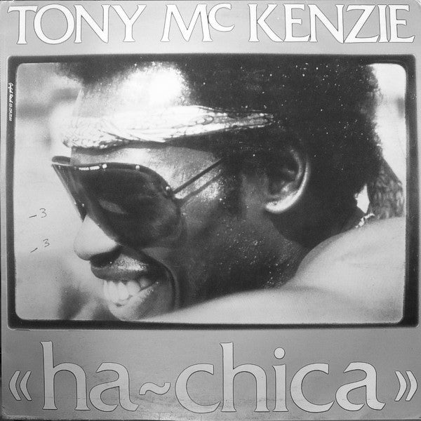 Tony McKenzie : Ha Chica (12")
