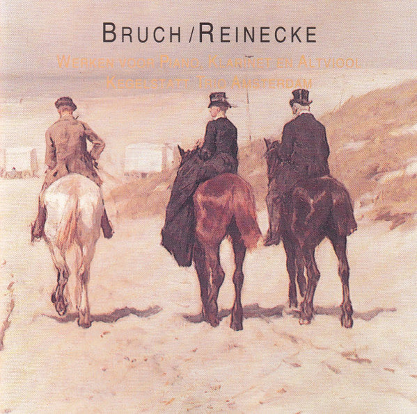 Max Bruch, Carl Reinecke, Kegelstatt Trio Amsterdam : Werken Voor Piano, Klarinet En Altviool (CD)