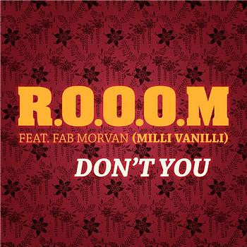 R.O.O.O.M Feat. Fab Morvan : Don't You (CD, Single)