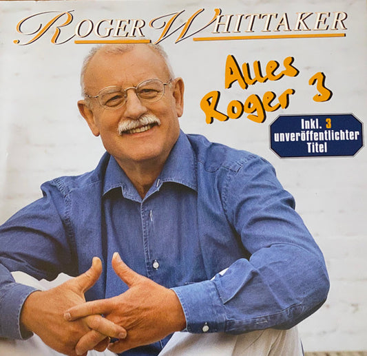 Roger Whittaker : Alles Roger 3 (CD, Comp)